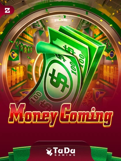Money Coming