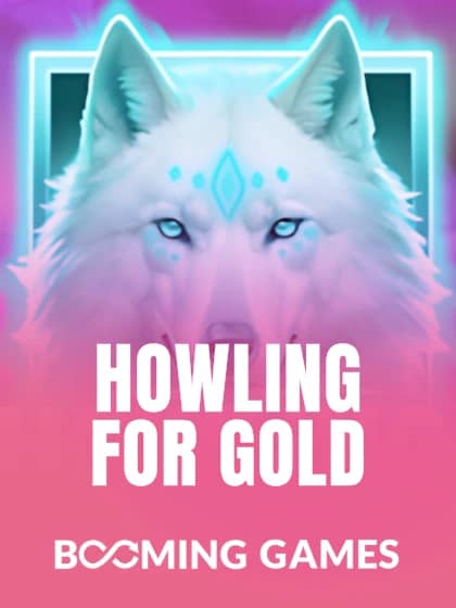 Howling for Gold