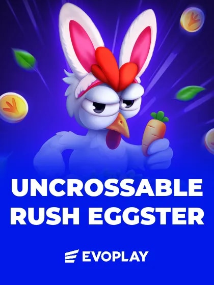 Uncrossable Rush Eggster