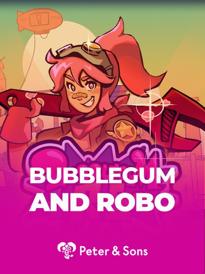 Bubblegum & Robo