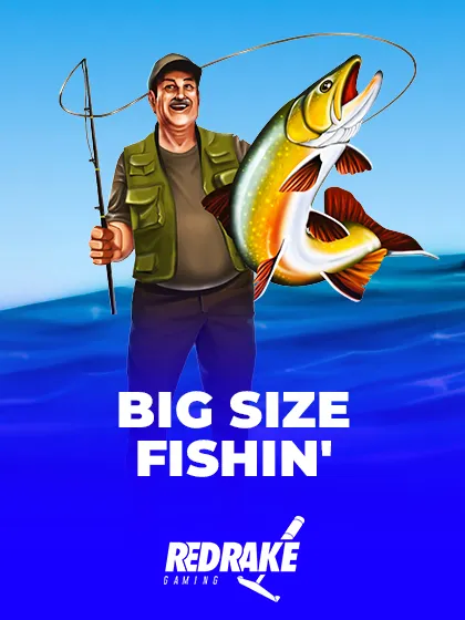 Big Size Fishin